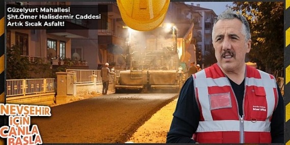 Nevşehir Belediye Ekiplerinin Gece Asfalt Mesaisi