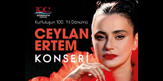 Seferihisar Kurtuluşunun 100.Yılını Ceylan Ertem ile Kutlayacak