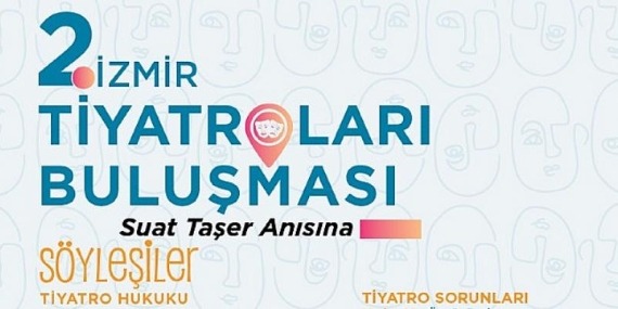 2. İzmir Tiyatroları Buluşması başlıyor