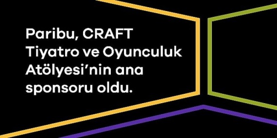 Craft Tiyatro ve Oyunculuk Atölyesi’nin Ana Sponsoru Paribu Oldu