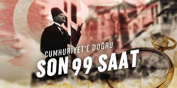 Cumhuriyet’in İlanına Doğru Adım Adım: “Son 99 Saat” Gain’de Yayında
