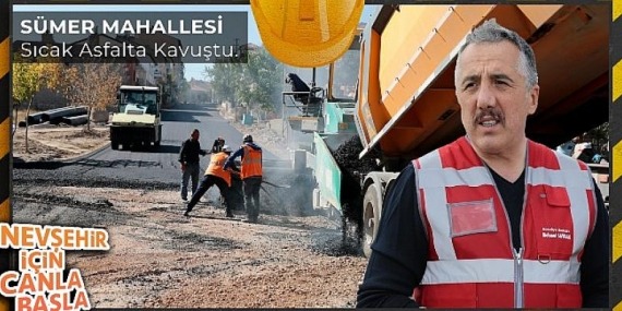 Nevşehir Sümer Mahallesi’ndeki Bu Yollar Sıcak Asfalt Oluyor
