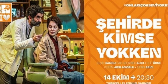 Zorlu PSM’nin Kadınlık ve Erkeklik Üzerine Pek Çok Tartışmayı Masaya Yatıran Tiyatro Oyunu ‘’Şehirde Kimse Yokken’’ Sezonu Açıyor!