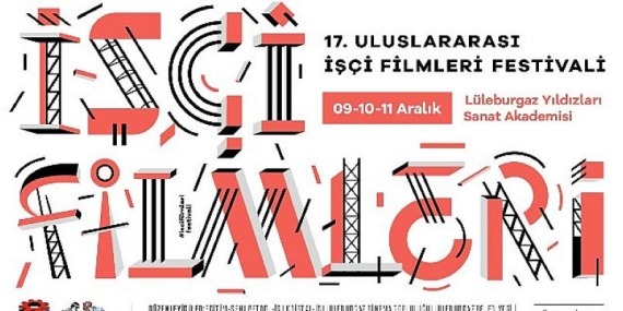 17. Uluslararası İşçi Filmleri Festivali Lüleburgaz’da başlıyor