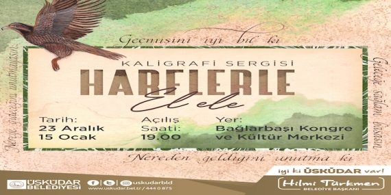 Harflerle El Ele Kaligrafi Sergisi