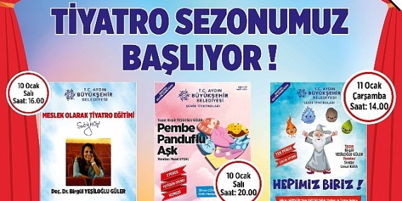 Aydınbüyükşehir Belediyesi’yle Aydın’da Tiyatro Zamanı