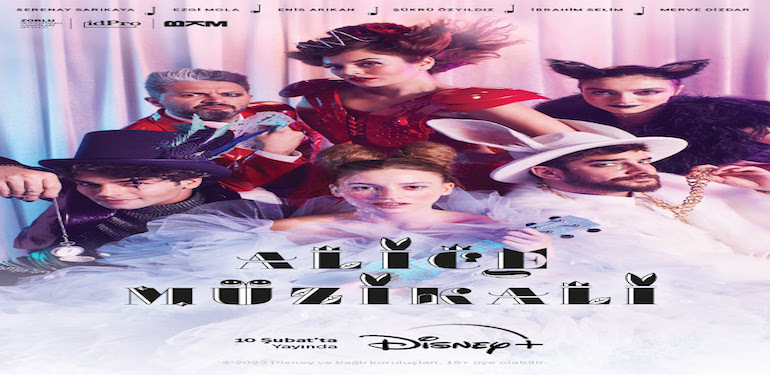 Alice Müzikali 10 Şubat’ta Disney+’ta İzleyicisi ile Buluşacak