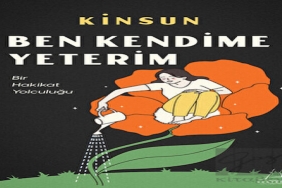 Bu dünya herkese yeter. Asıl mesele sen kendine yetebiliyor musun