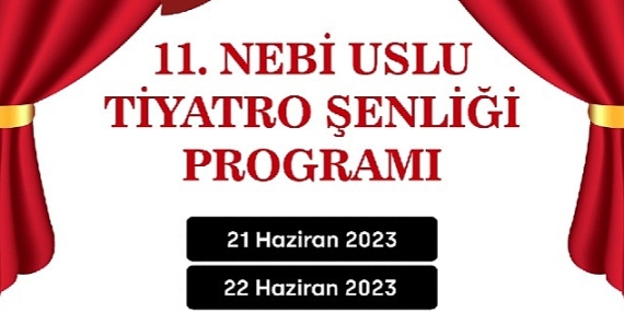 11. Nebi Uslu Tiyato Şenliği başlıyor!