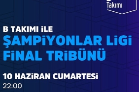 sampiyonlar-ligi-finali-istanbulda-b-takimi-ile-sampiyonlar-ligi-final-tribunu-vestel-amfide.jpg
