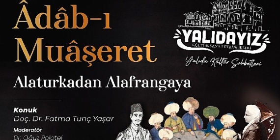 Yalıdayız etkinlikleri Adab-ı Muaşeret ile devam ediyor