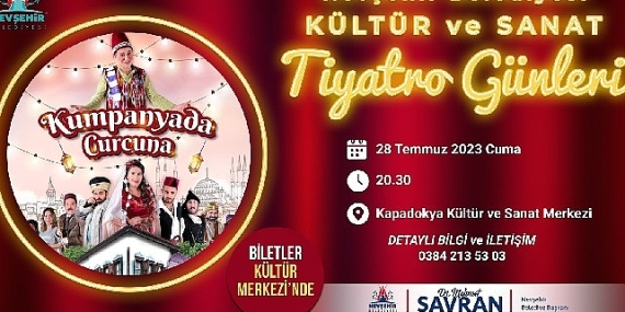 “Kumpanyada Curcuna" adlı Tiyatro oyunu Nevşehir'de sahnelenecek