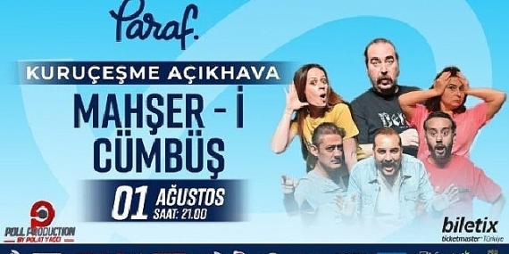 Mahşer-i Cümbüş, Paraf Kuruçeşme Açıkhava Sahnesinde yıldızların altında büyülü bir doğaçlama gösterisiyle seyircisi ile buluşuyor