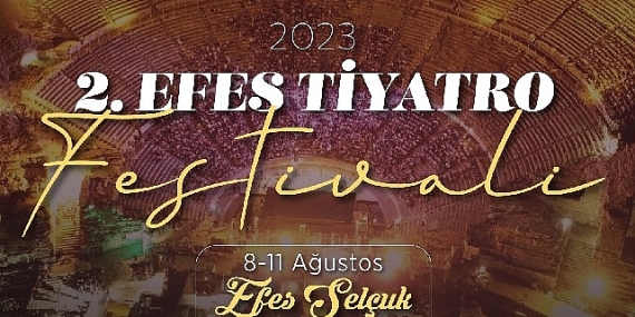 Efes Selçuk'ta Tiyatro Festivali başlıyor
