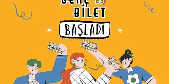 Genç Bilet uygulaması ile sanat etkinliklerine 36 bin ücretsiz bilet