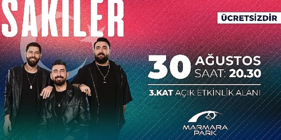 Sakiler, 30 Ağustos'ta Marmara Park AVM'de