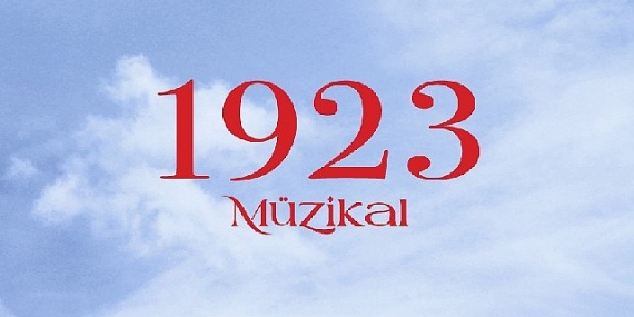 Cumhuriyet'in 100.Yılına Özel Hazırlanan Dev Müzikal ''1923'' Sezonu Açıyor