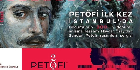 Macarların Ulusal Şairi Petőfi 200 Yıl Sonra İstanbul'da!