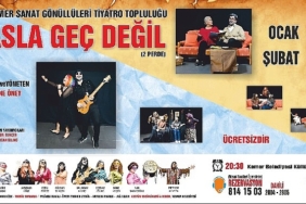 Asla Geç Değil tiyatro oyunu seyirci karşısına çıkmaya hazırlanıyor