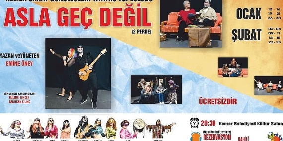 Asla Geç Değil tiyatro oyunu seyirci karşısına çıkmaya hazırlanıyor