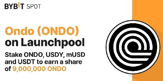 Bybit Launchpool Staking Etkinliğini Tanıttı: 9.000.000 ONDO'dan Pay Kazanmak için Stake Edin