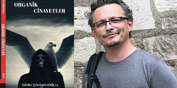 Yazar Ozan Çakmakoğlu'nun ilk öykü kitabı 'Organik Cinayetler' Çıktı