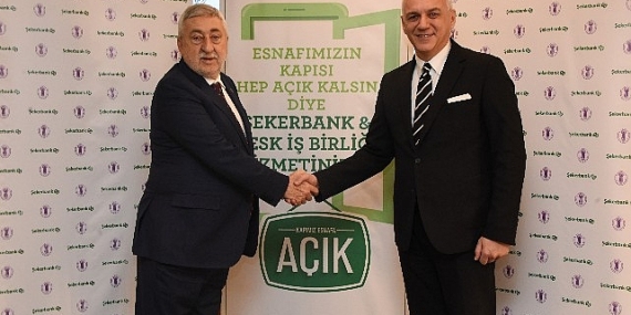 Esnafın kapısı hep açık kalsın diye Şekerbank'tan TESK iş birliği