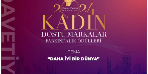 Kadın Dostu Markalar Farkındalık Ödülleri 2024