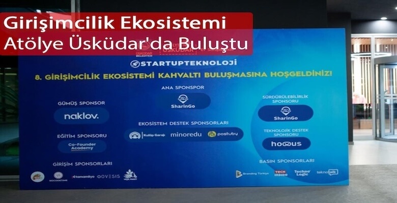 Girişimcilik Ekosistemi Atölye Üsküdar’da Buluştu