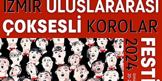 İzmir 3. Uluslararası Çoksesli Korolar Festivali’ne hazırlanıyor