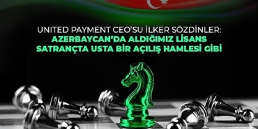 united-payment-azerbaycanda-e-para-lisansi-alan-ilk-ve-tek-turk-sirketi-oldu.jpg