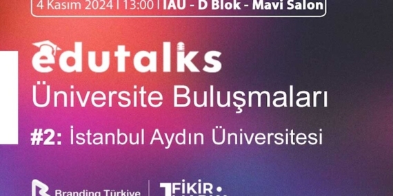 EduTalks Etkinliği 4 Kasım 2024’te İstanbul Aydın Üniversitesi’nde!