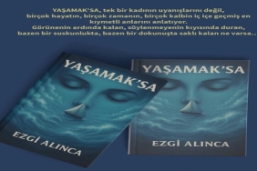 “Yaşamak’sa” ile Zamanın Hafızasına Yolculuk – Ezgi Alınca’dan Okura Hem Gülümseten Hem Düşündüren Edebiyat Deneyimi